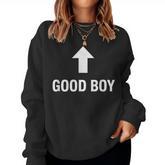 Good Boy Arrow Mom Saying For Boys Dog Lover Humor Women Sweatshirt