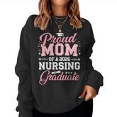 Proud Mom Of A 2026 Nursing Graduate Nurse Graduation 2026 Women Sweatshirt