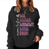 Retro Mama Mommy Mom Bruh Mother's Day On Back Women Sweatshirt
