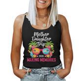 Mom Mother Daughter Trip 2026 Making Memories Tropical Sungl Women Tank Top