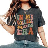 In My College Mom Era College Graduation For Mom Women's Oversized Comfort T-Shirt