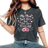 My Mom Isn't Here But Her Love Never Left Memorial Women's Oversized Comfort T-Shirt