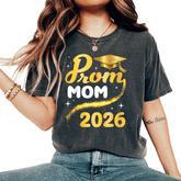 Prom Mom 2026 Senior Graduation Class Of School Gold Cap Women's Oversized Comfort T-Shirt
