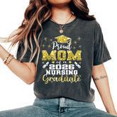 Proud Mom Class Of 2026 Nursing Graduate Nurse Women's Oversized Comfort T-Shirt