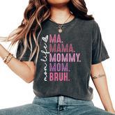 Retro Mama Mommy Mom Bruh Mother's Day On Back Women's Oversized Comfort T-Shirt