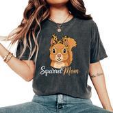Squirrel Mom Squirrel Lover Squirrel Mama Women's Oversized Comfort T-Shirt