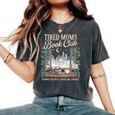 Tired Moms Book Club Coffee Chaos & Chapters Mother's Day Women's Oversized Comfort T-Shirt
