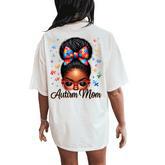 Autism Mom Afro Black Autism Awareness Messy Bun Women's Oversized Comfort T-Shirt Back Print