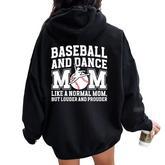 Baseball And Dance Mom Definition Dancing And Baseball Mom Women Oversized Hoodie Back Print
