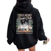 Tired Moms Book Club Coffee Chaos & Chapters Mother's Day Women Oversized Hoodie Back Print