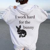 I Work Hard For The Bunny Cute For Rabbit Mom Or Dad Women Oversized Hoodie Back Print