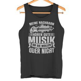 Meine Nachbarn Hören Gute Musik Instrument E-Gitarre Tank Top - Seseable