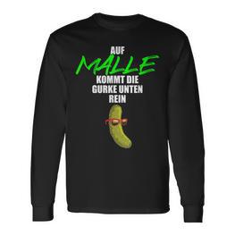 Auf Malle Kommt Die Gurke Unten Rein Lustiges Party Malle Langarmshirts - Seseable