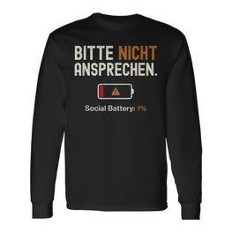 Bitte Nicht Ansprechen Ruheozial Kontakt Akku Leer Ironie Langarmshirts - Seseable