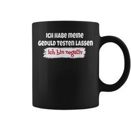 Ich Habe Meine Geduld Testen Lassen Lustigerpruch Ironie Tassen - Seseable