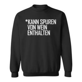Weinfest Winzerino Kannpurenon Wein Enthalten Ironie Sweatshirt - Seseable