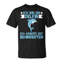 Ich Bin Ein Delfin Ich Arbeite Mit Behinderten Defline T-Shirt - Seseable