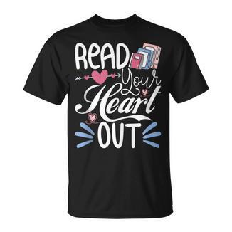 Read Your Heart Out Book Lover Reading Teacher Bookworm T-Shirt - Bookorys AU
