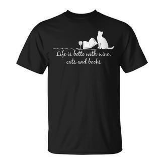 Life Is Better With Books Cats And Wine- Shirt And Outfits T-Shirt - Bookorys AU