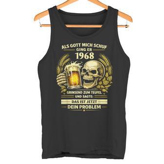 1968 Als Gott Michchuf Das Ist Dein Problem Bier Tank Top - Seseable