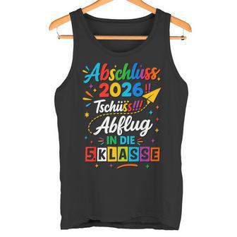 Abschluss 4 Klasse 2026 – Abflug In Die 5 Klasse Tank Top - Seseable