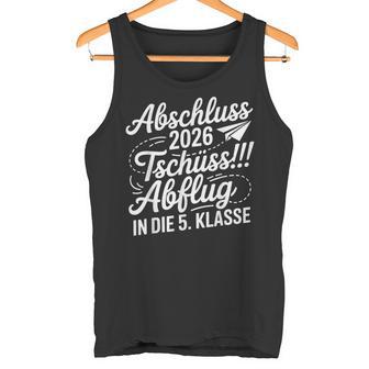 Abschluss Grundschule 2026 Grundschule Abschied Abgänger Tank Top - Seseable