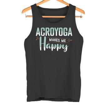 Acroyoga Makes Me Happy Yoga Acro Bekleidung Tank Top - Seseable