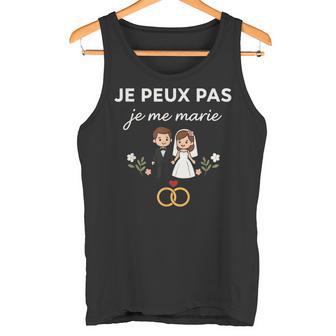 Annonce Mariage Assorti Couple Je Peux Pas Je Me Marie Débardeur e - Cadeauxyz