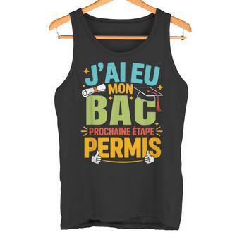 Baccalauréat J'ai Eu Mon Bac 2025 Prepare Permis Bachelier Débardeur e - Cadeauxyz