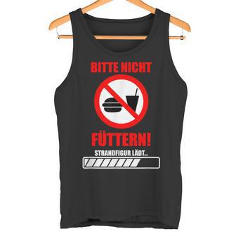 Bitte Nicht Fütterntrandfigur Lädt Abnehmen Tank Top - Seseable