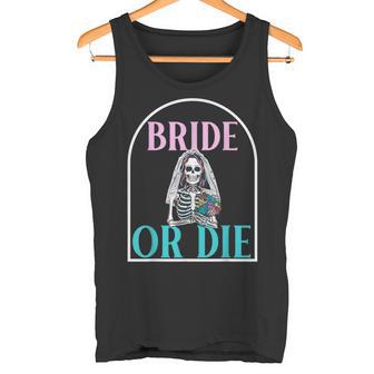 Bride Or Die Bride Addio Al Nubilato Divertente Addio Al Nubilato Canotta - Novitaregali