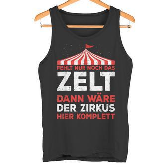 Bürohumor Büro Lustige Witzigeprüche Zirkus Chef Tank Top - Seseable