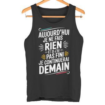 Cadeau Drôle Humour Aujourd'hui Je Ne Fais Rien Débardeur e - Cadeauxyz