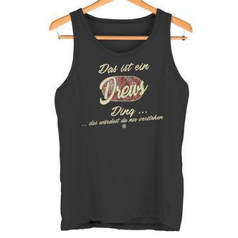 Das Ist Ein Drews Ding Lustiges Familie Drews Tank Top - Seseable