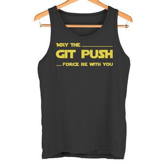 Developer May The Git Push Force Be With You タンクトップ - Kawaiitshirt