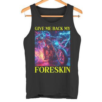 Devuélveme Mi Prepucio Divertido Edgy Duro Esqueleto Meme Camiseta sin mangas - Regaloses