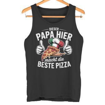 Dieser Papa Hier Macht Die Beste Pizza Italien Pizzabäcker Tank Top - Seseable