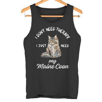 Diseño Para Amantes De Los Gatos De Maine Coon I Just Need My Maine Coon Camiseta sin mangas - Regaloses