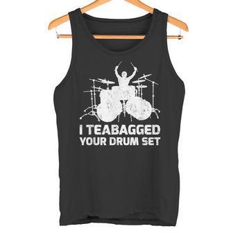Divertido Jugador De Tambor Regalo I Teabagged Your Drumet Camiseta sin mangas - Regaloses