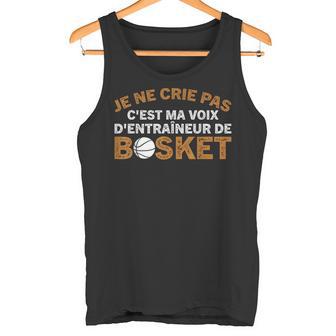 Drôle Basketball Entraîneur Je Ne Crie Pas Coach Débardeur e - Cadeauxyz