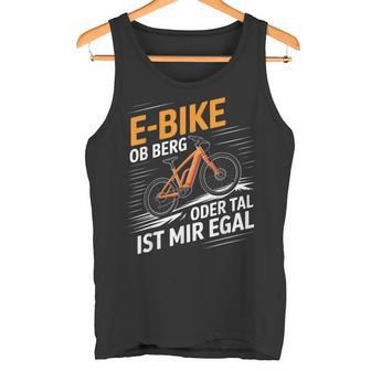 E-Bike Ob Berg Oder Tal Ist Mir Egal Tank Top - Seseable