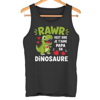 Enfant Amour Fête Des Pères Humour Dinosaure Je T'aime Papa Débardeur e - Cadeauxyz
