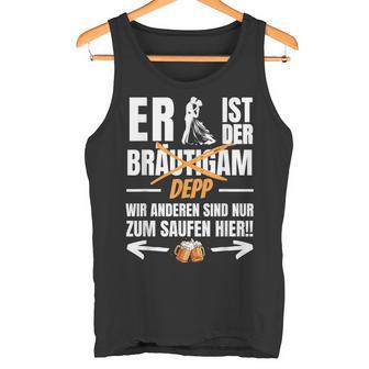 Er Ist Der Depp- Wirind Nur Zumaufen Hier Lustiges Jga Tank Top - Seseable