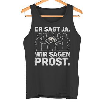 Eragt Ja Wiragen Prost Jga Team Bräutigam Party Fun Tank Top - Geschenkecke