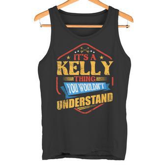 Es Ist Eine Kelly-Sache Lustiger Nachname Humor Familienname Tank Top - Seseable