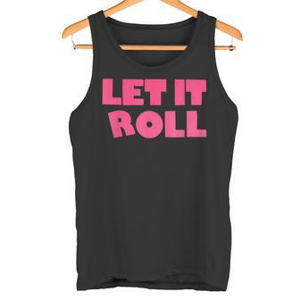 Humor Bjj Idea Let It Roll Punk Rock タンクトップ - Kawaiitshirt