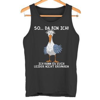 prüch Lustige Männer Damen Möweo Da Bin Ich Tank Top - Seseable