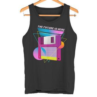 The Future Is Here フロッピーディスクディスクディスクレトロ80年代vaporwave タンクトップ - Kawaiitshirt