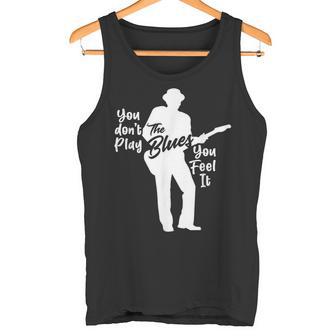 Guitarrista Bluesman No Tocas El Blues You Feel It Camiseta sin mangas - Regaloses