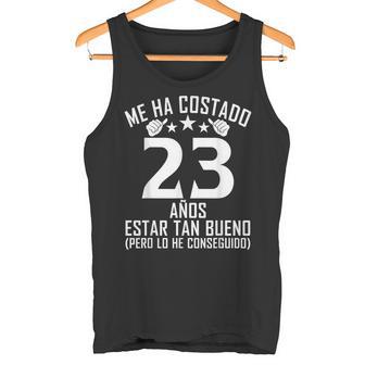 Me Ha Costado 23 Años Estar Tan Bueno 23 Cumpleanos Camiseta sin mangas - Regaloses